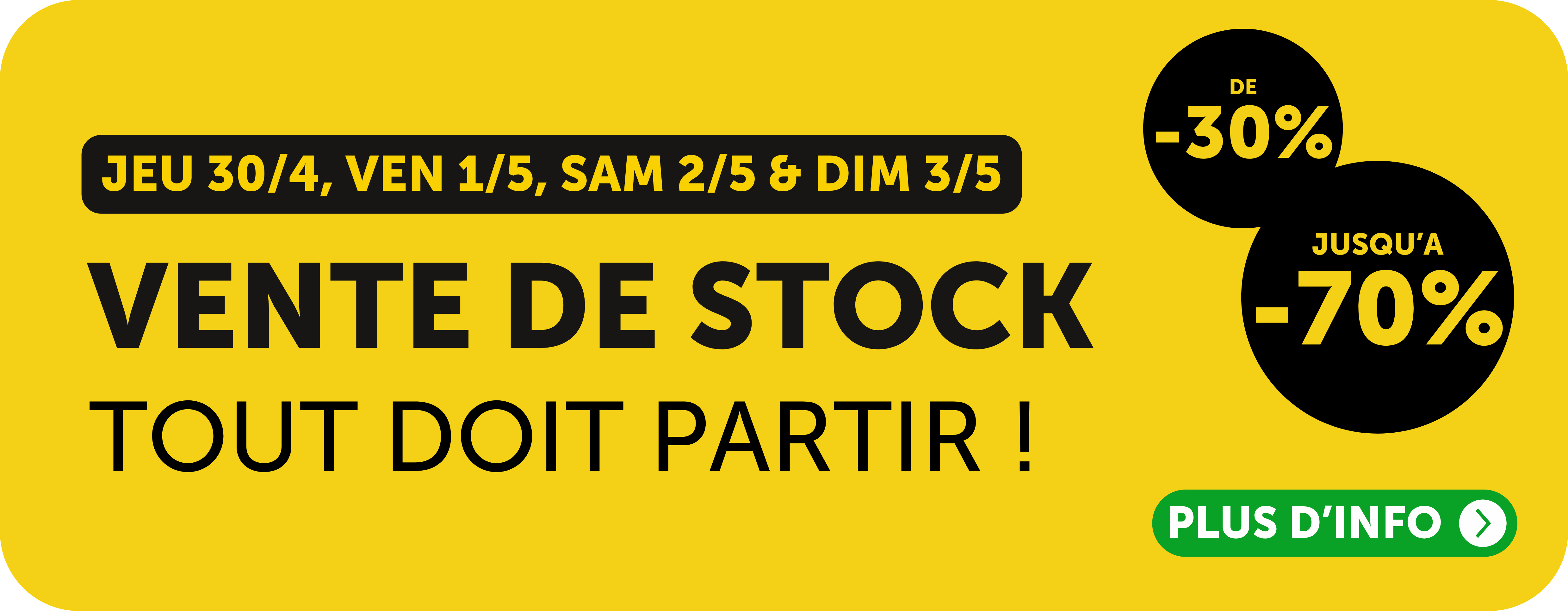 Vente de stock - Tout doit partir !
