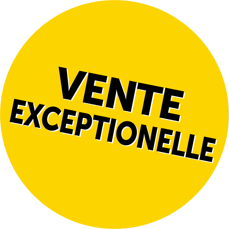 Vente EXCEPTIONELLE